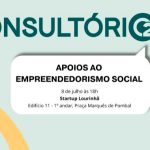 Candidaturas Empreendedorismo Social FORTALEÇA O SEU PROJETO! Consultório O2 @Lourinhã 8 JULHO
