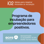 Programa de incubação para empreendedores positivos